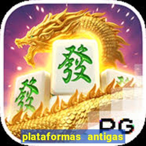 plataformas antigas de jogos slots